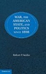 Robert P Saldin, Robert P. Saldin, Robert P. (University of Montana) Saldin - War, the American State, and Politics Since 1898