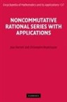 Jean Berstel, Jean Reutenauer Berstel, Christophe Reutenauer - Noncommutative Rational Series With Applications