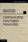 P¿i Pahta, Päivi Pahta, Paivi (University of Tampere Pahta, Paivi Jucker Pahta, Andreas H. Jucker, Jucker Andreas H.... - Communicating Early English Manuscripts
