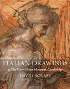 David Scrase, David (Fitzwilliam Museum Scrase, Scrase David - Italian Drawings At the Fitzwilliam Museum, Cambridge