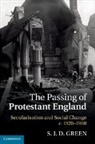 S. J. D. Green, S. J. D. (All Souls College Green, S.J.D. Green, Green S. J. D. - Passing of Protestant England