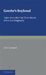 J. W. Cartmell, J.w. Cartmell, Johann Wolfgang von Goethe, J. W. Cartmell, Cartmell J. W. - Goethe''s Boyhood