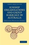 Thomas Northcote Whitridge, Northcote Whitridge Thomas, Thomas Northcote Whitridge - Kinship Organisations and Group Marriage in Australia