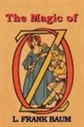 L. Frank Baum - The Magic of Oz