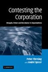 Spicer Andre, Peter Fleming, Peter Spicer Fleming, Fleming Peter, Andre Spicer, André Spicer... - Contesting the Corporation