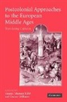 Ananya Jahanara Kabir, Ananya Jahanara (University of Leeds) Willi Kabir, Ananya Jahanara Williams Kabir, Kabir Ananya Jahanara, Williams Deanne, Ananya Jahanara Kabir... - Postcolonial Approaches to the European Middle Ages