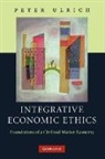 Ulrich Peter, Peter Ulrich, Peter (Full Professor of Economic and Busi Ulrich - Integrative Economic Ethics