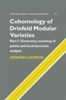 Laumon Gerard, G. Rard Laumon, G¿rd Laumon, Gerard Laumon - Cohomology of Drinfeld Modular Varieties, Part 1, Geometry, Counting