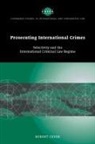 Robert Cryer, Robert (University of Nottingham) Cryer - Prosecuting International Crimes