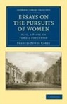 Frances Power Cobbe - Essays on the Pursuits of Women