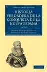 Diaz Del Castillo Bernal, Bernal D¿ del Castillo, Bernal Daz De Castillo, Bernal Diaz del Castillo, Bernal Díaz del Castillo, Genaro Garcia... - Historia Verdadera De La Conquista De La Nueva Espana