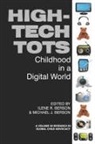 Ilene R. Berson, Ilene R. Berson, Michael J. Berson - High-Tech Tots: Childhood in a Digital W