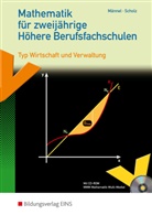 Ma Heisterkamp, Markus Heisterkamp, Rolf Männel, Ferdinand Scholz, Ferdinand A. Scholz - Mathematik für zweijährige Höhere Berufsfachschulen Typ Wirtschaft und Verwaltung