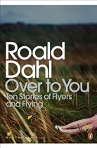 Roald Dahl - Over To You