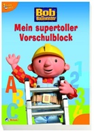 Bob der Baumeister - Mein supertoller Vorschulblock