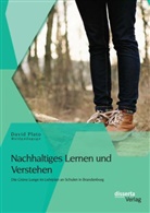 David Plato, David Plato Waldpädagoge - Nachhaltiges Lernen und Verstehen: Die Grüne Lunge im Lehrplan an Schulen in Brandenburg