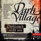 Kjetil Johnsen, Jade Nordlicht - Dark Village - Dreht euch nicht um, 1 MP3-CD (Hörbuch)