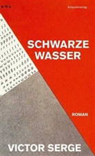 Victor Serge, Eva Moldenhauer - Schwarze Wasser