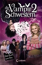 Nadja Fendrich, Franzisk Gehm, Franziska Gehm, Loewe Kinderbücher - Die Vampirschwestern 2 - Das Buch zum Film