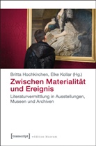 Britt Hochkirchen, Britta Hochkirchen, Kollar, Kollar, Elke Kollar - Zwischen Materialität und Ereignis