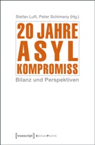 Stefan Luft Peter Schimany (Hg., Stefa Luft, Stefan Luft, Peter Schimany, Schimany, Schimany... - 20 Jahre Asylkompromiss