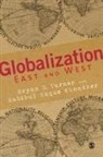 Habibul Khondker, Habibul Haque Khondker, Habibul Haque Haque Khondker, Habibul Haque Turner Khondker, Bryan Turner, Bryan S Turner... - Globalization East and West