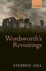 Stephen Gill, Stephen (Retired Professor of English Gill, Stephen S Gill, Stephen S. Gill - Wordsworth''s Revisitings
