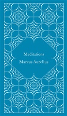 Marc Aurel, Marcus Aurelius, Coralie Bickford-Smith, Diskin Clay, Martin Hammond, Marc Aurel... - Meditations
