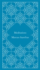 Marc Aurel, Marcus Aurelius, Aurelius Marcus, Coralie Bickford-Smith, Diskin Clay, Martin Hammond... - Meditations