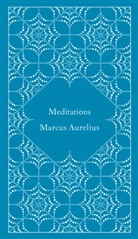 Marc Aurel, Marcus Aurelius, Coralie Bickford-Smith, Diskin Clay, Martin Hammond, Marc Aurel... - Meditations