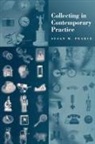 Susan Pearce, Susan M. Pearce - Collecting in Contemporary Practice