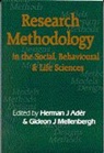 Herman J Mellenbergh Ader, Herman J. Mellenbergh Ader, Herman J Ader, Herman J. Ader, Gideon J Mellenbergh, Gideon J. Mellenbergh - Research Methodology in the Social, Behavioural and Life Sciences