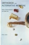 Mike Saks, Mike Saks - Orthodox and Alternative Medicine