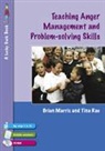 Brian Marris, Tina Rae, Tina Marris Rae, Tina Rae - Teaching Anger Management and Problem Solving Skills for 9 12 Year Old