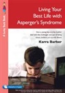 Karra Barber, Karra M. Barber - Living Your Best Life With Asperger''s Syndrome