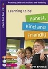 Karen Brunskill, Karen (Student Wellbeing Co-ordinator Brunskill - Learning to Be Honest, Kind and Friendly for 5 to 7 Year Olds
