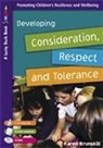 Karen Brunskill, Karen (Student Wellbeing Co-ordinator Brunskill, Karen Brunskill - Developing Consideration, Respect and Tolerance for 7 to 9 Year Olds