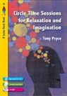 Tony Pryce, Tony Pryce - Circle Time Sessions for Relaxation and Imagination
