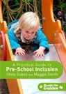 Chris Dukes, Chris Dukes, Chris Smith Dukes, Maggie Smith - Practical Guide to Pre-School Inclusion