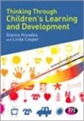 Linda Cooper, Gianna Knowles, Gianna Cooper Knowles - Thinking Through Children''s Learning and Development