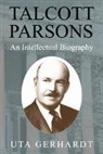 Uta Gerhardt, Uta (Ruprecht-Karls-Universitat Heidelbe Gerhardt, Gerhardt Uta - Talcott Parsons
