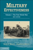 Allan R. Millett, Allan R. (Ohio State University) Murray Millett, Allan R. Murray Millett, Allan R. Millett, Allan R. (Ohio State University) Millett, Williamson Murray... - Military Effectiveness 3 Volume Set - Volume 1: Military Effectiveness