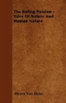 Henry van Dyke, Henry Van Dyke - The Ruling Passion - Tales of Nature and