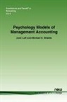 Joan Luft, Michael D. Shields - Psychology Models of Management Accounti