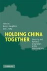 Barry J. Naughton, Barry J. (University of California Naughton, Barry J. Yang Naughton, Barry J. Naughton, Naughton Barry J., Dali L. Yang... - Holding China Together