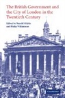 Ranald Michie, Ranald (University of Durham) Williamson Michie, Ranald Williamson Michie, Ranald Michie, Michie Ranald, Philip Williamson... - British Government and the City of London in the Twentieth Century