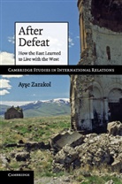 Zarakol, Ayse Zarakol, Ayse (Washington and Lee University Zarakol - After Defeat
