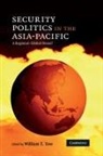 William T Tow, William T. Tow, William T. (Australian National University Tow, William T. Tow - Security Politics in the Asia-Pacific