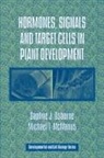 Michael T. Mcmanus, Daphne J. Osborne, Daphne J. (The Open University Osborne - Hormones, Signals and Target Cells in Plant Development