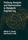N. Stor V. Torres, N¿or V. Torres, Nestor V. Torres, Néstor V. Torres, Nestor V. Voit Torres, Eberhard O. Voit... - Pathway Analysis and Optimization in Metabolic Engineering